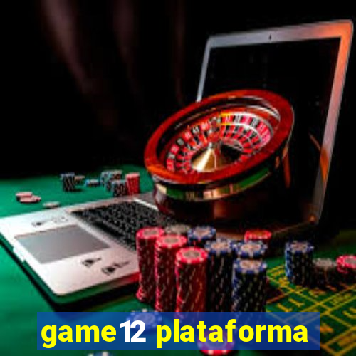 game12 plataforma